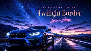 Twilight Border 🌌 BLUE HOUR | 80s AOR Midtempo Driving Groove