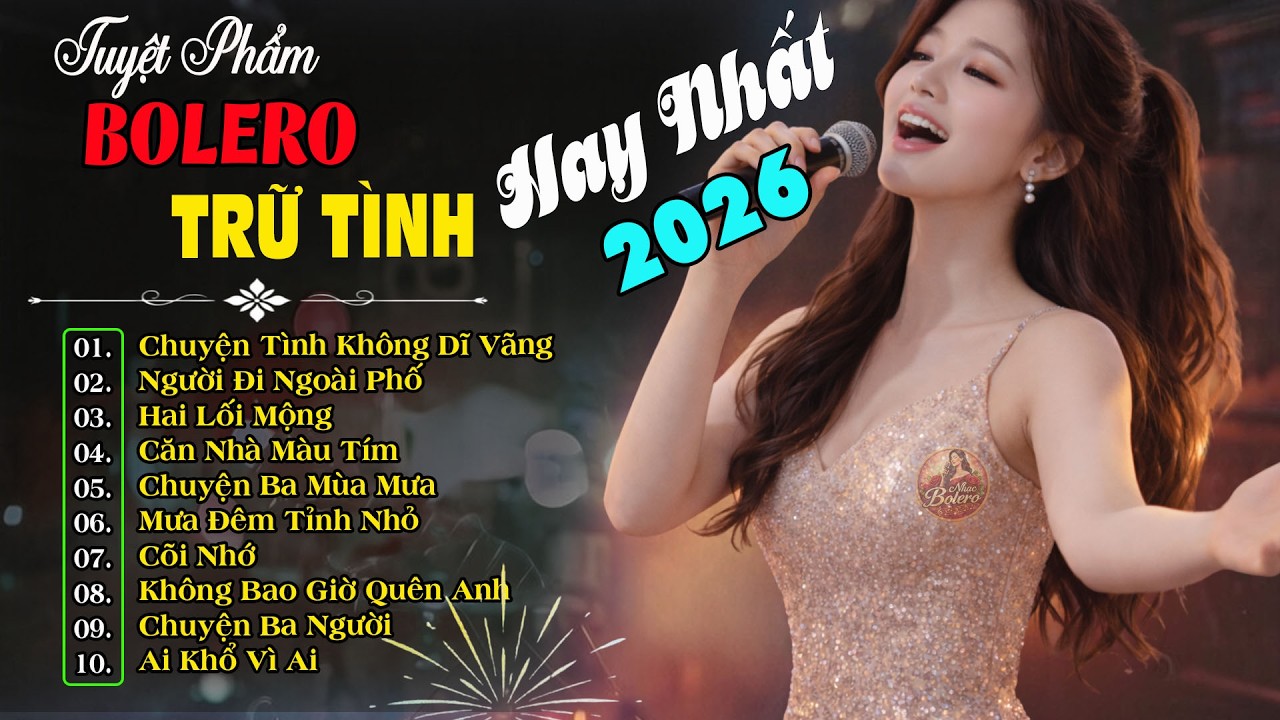 Nhạc Bolero Trữ Tình Hay Nhất 2026 | Tuyển Chọn Nhạc Vàng Bất Hủ Giai Điệu Vượt Thời Gian