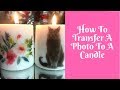 Everyday Crafting: How To Transfer A Photo To A Candle