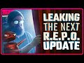 LEAKING THE NEXT R.E.P.O. UPDATE!!