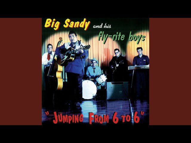 Big Sandy & His Fly-Rite Boys - Honey Stick Around A While