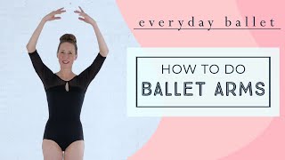 How to Do BALLET ARMS