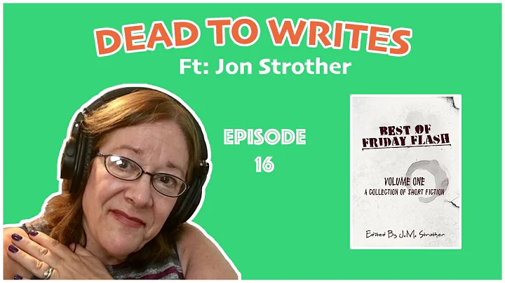 Dead to Writes: Jon Strother (S1 E16)