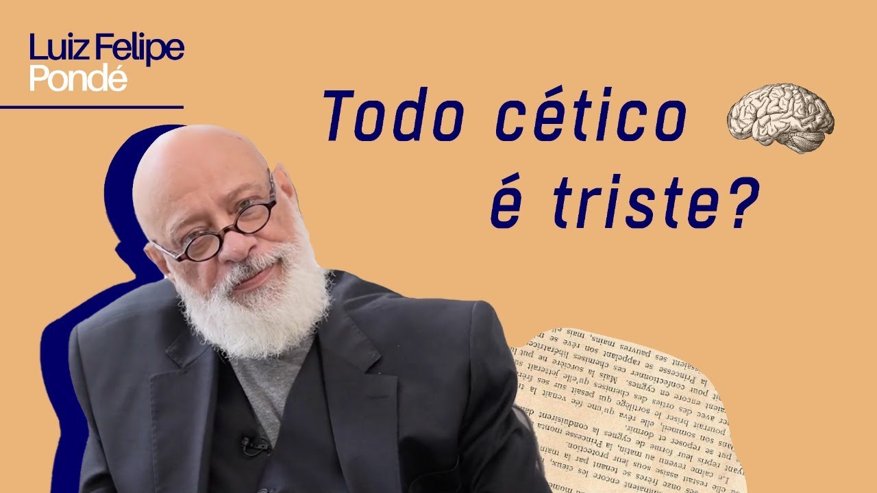 Todo cético é triste? | Luiz Felipe Pondé