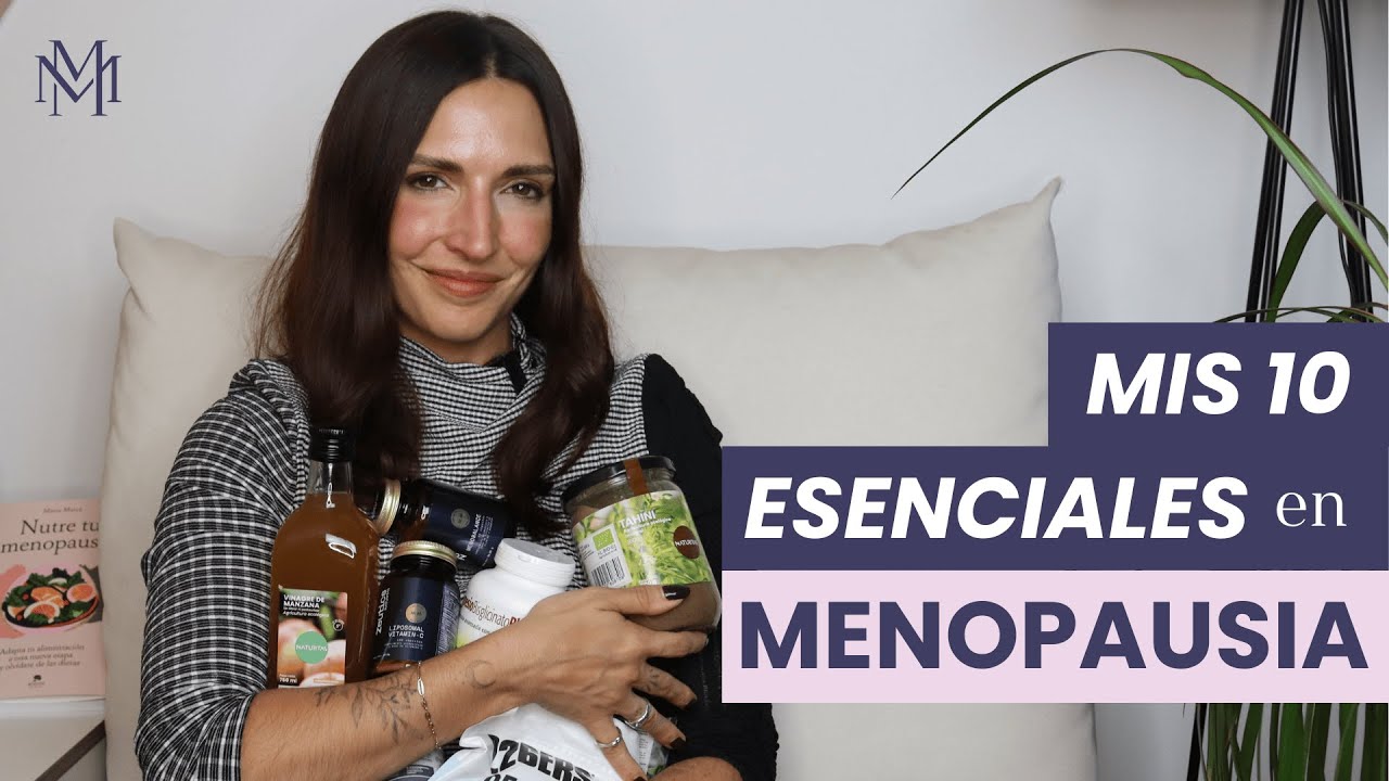 ¡Mis 10 imprescindibles para cuidarme en menopausia!