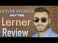 Oliver Peoples Learner Review