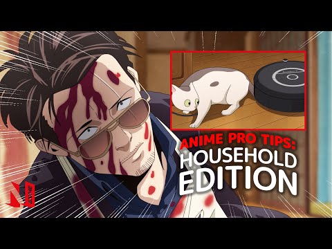 Anime Pro-Tips: Household Edition | Netflix Anime