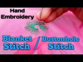 Hand Embroidery: Blanket stitch/Buttonhole stitch