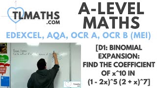 A-Level Maths: D1-17 [Binomial Expansion: Find the coefficient of x^10 in (1-2x)^5*(2+x)^7]