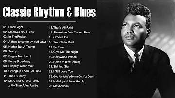 Classic Rhythm And Blues Songs - Best Classic Rhythm And Blues Playlist