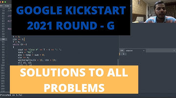 Google Kickstart 2021 Round G Solutions || Problems A, B, C and D1