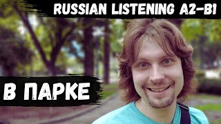 Learn Russian with Vlogs - A Walk In the park and my cynophobia