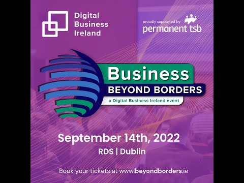 Business Beyond Borders 2022 - Digital Business Ireland