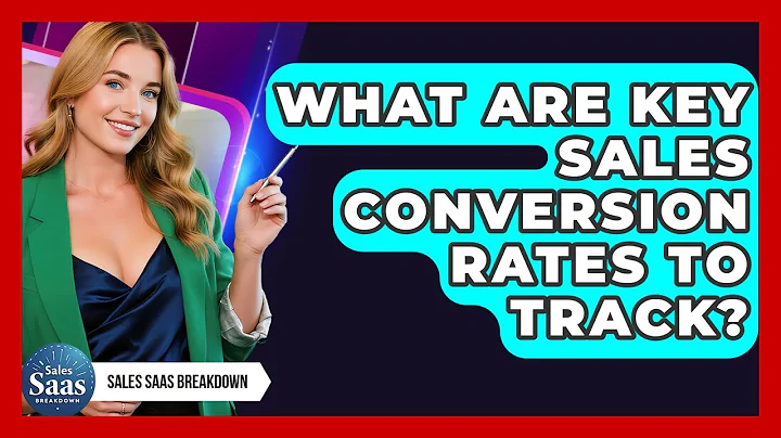 What Are Key Sales Conversion Rates To Track? - Sales Saas Breakdown