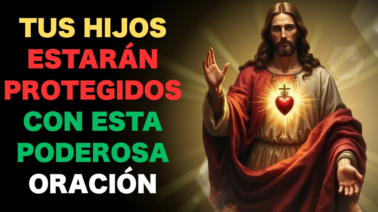 Oración Poderosa para Proteger a tus Hijos Todos los Días | Protege a ...