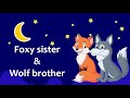 The Fox sister and The Wolf brother - Ukrainian Bedtime Stories for Kids