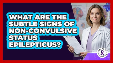 What Are The Subtle Signs Of Non-convulsive Status Epilepticus? - Epilepsy Wellness Hub