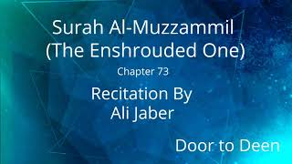 Surah Al-Muzzammil (The Enshrouded One) Ali Jaber  Quran Recitation