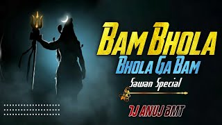Bam Bhola Bam Bhola Bhola He Bam Cg Remix Dj Anuj Bmt