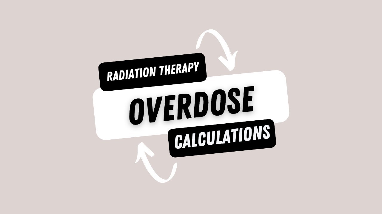 Radiation Therapy Calculations Overdose YouTube