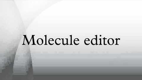 Molecule editor