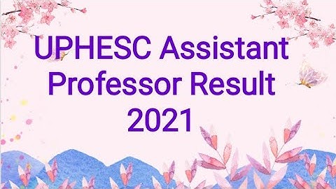 UPHESC Assistant Professor Result 2021|Result kab tak aayega