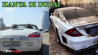 Dubai Kesulitan Buang Sampah Mobil Mewah! 10 Mobil Mewah Yang Hanya Jadi Sampah