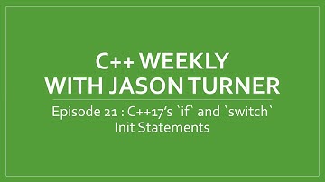 C++ Weekly - Ep 21 C++17