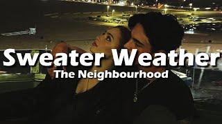 The Neighbourhood - Sweater Weather (Lyrics)