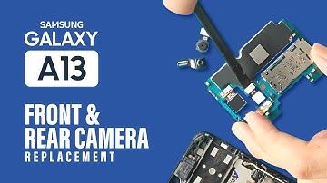 Samsung Galaxy A13 Camera Replacement | Front & Rear - M13 | F13