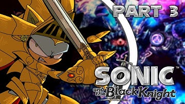 The Final Showdown! | Silver Plays Sonic and the Black Knight Part 3