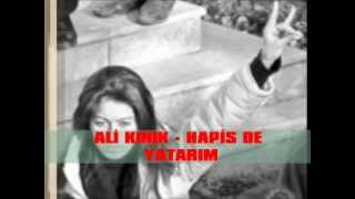 ALİ KINIK HAPİS DE YATARIM Resimi