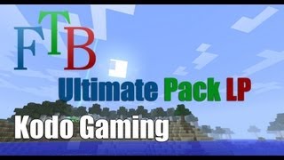 MineCraft FTB - Ultimate Pack - LP - e02 - a place to call home