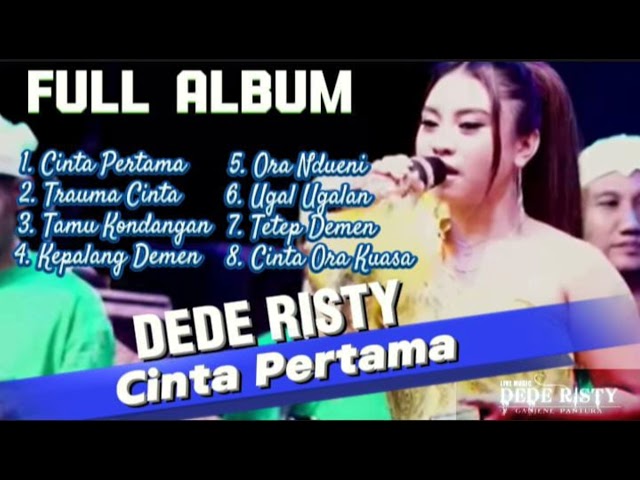 Dede Risty - Cinta Pertama, Trauma Cinta || Album Terbaru Dede Risty #dederisty #ganjene_pantura class=