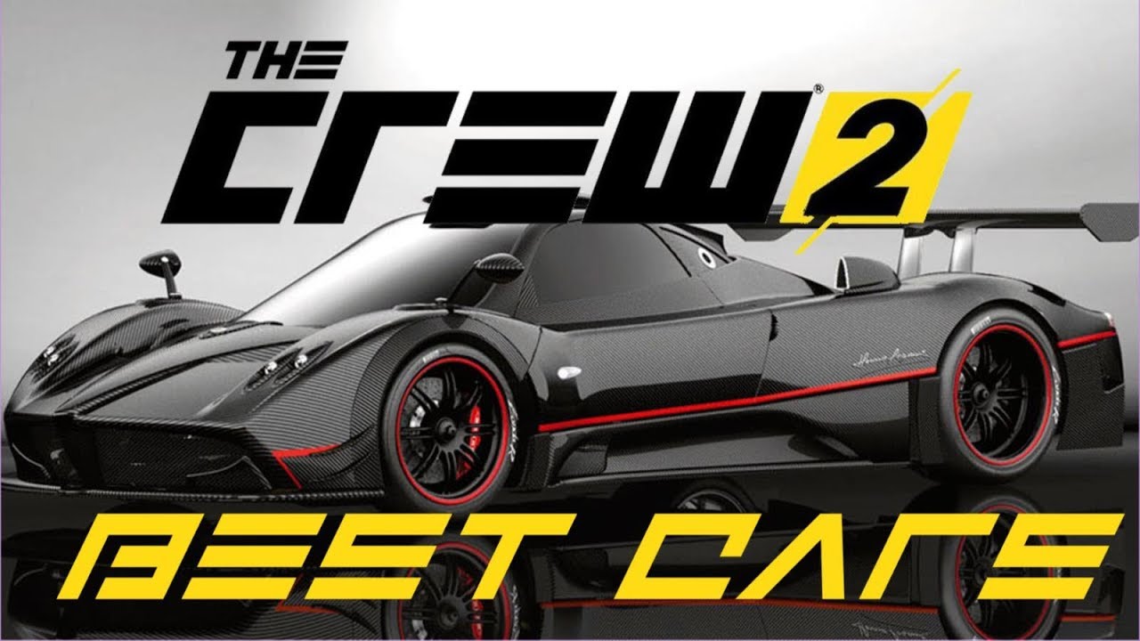 The Crew 2 Best, Fastest and Nicest Cars List YouTube