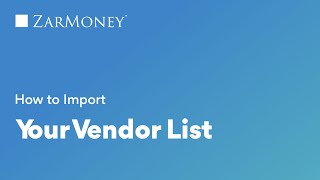 How to Import your Vendor List to ZarMoney