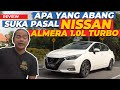 NISSAN ALMERA 1 0L TURBO, BETUL KE SEDAP BAWAK?