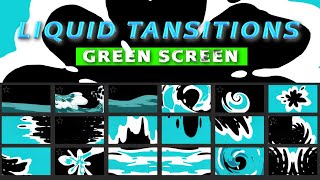 Best Liquid Transitions Green Screen Video And Sound Fx Free Stock Footage