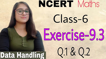 class 6 NCERT Maths Exercise-9.3 Part-1 Q.1 & Q.2