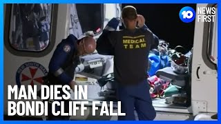 Man Dies After Bondi Cliff Fall | 10 News First