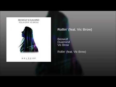 Beowülf \u0026 Dualmind ft  Vic Brow  -  Rollin