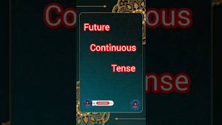 Future Continuous Tense #english #education #tenses #grammar #futurecontinuoustense