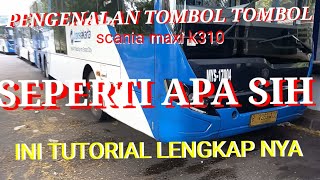 pengenalan tombol scania maxi K310 transjakarta busway