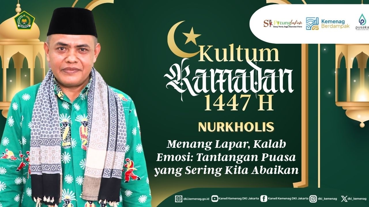 Kultum Ramadhan 1447 H/2026 | Menang Lapar, Kalah Emosi: Tantangan Puasa yang Sering Kita Abaikan