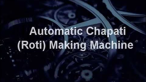 Fully Automatic Chapati Roti Making Machine