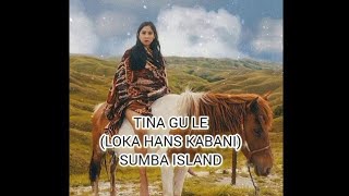 Tonsy Bali // TINA GU LE (Lacha Ippul Loka Hans Kabani) SUMBA ISLAND