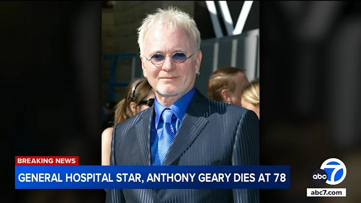 'General Hospital' star Anthony Geary dies at 78