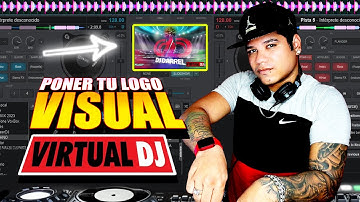 🔥 PONER VISUALES EN VIRTUAL DJ 2023 ✅ COMO PROYECTAR MI LOGO ★ SLIDESHOW ★  @DjDarrelElapoderado ✔