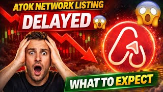  Atok Network Listing Date Confirmed Listing Delay Explained dont Panic  Atok Listing Updat