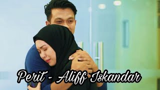 Perit - Aliff Iskandar | 7 Hari Mencintaiku 2 (Music video)